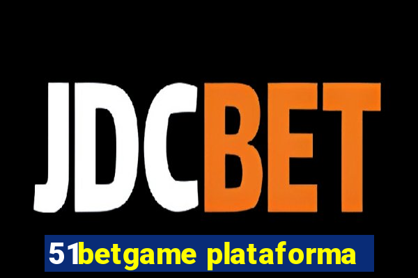 51betgame plataforma